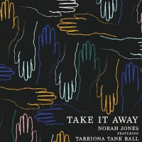 Norah Jones & Tarriona Tank Ball - Take It Away