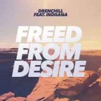 Drenchill & Indiiana - Freed From Desire