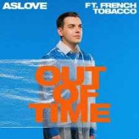 Aslove & French Tobacco - Out of Time