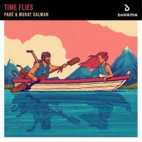 Pade & Murat Salman – Time Flies