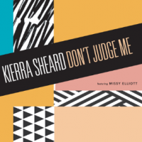 Kierra Sheard & Missy Elliott - Don't Judge Me