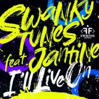 Swanky Tunes & Jantine - I'll Live On