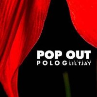 Polo G & Lil Tjay - Pop Out