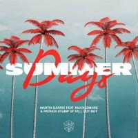 Martin Garrix & Macklemore ft. Patrick Stump - Summer Days