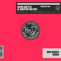 David Guetta & Martin Solveig - Thing For You (Don Diablo Remix)