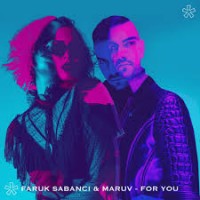 MARUV & Faruk Sabanci - For You