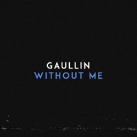 Gaullin - Without Me