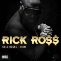 Rick Ross feat. Drake - Gold Roses