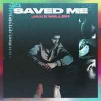 Jake Miller - SAVED ME