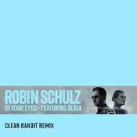 Robin Schulz, Clean Bandit, Alida - In Your Eyes