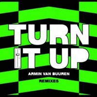 Armin Van Buuren - Turn It Up