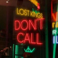 Lost Kings - Don't Call (Original Mix)