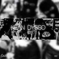 KEAN DYSSO - Outta Mind