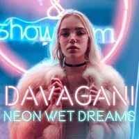 Davagani & Kaysha - Neon Wet Dreams