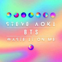 Steve Aoki - Waste It On Me (feat. BTS) (2018)