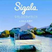 Sigala feat. Paloma Faith - Lullaby (2018)