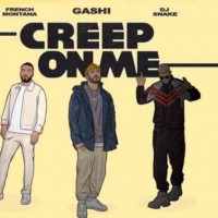 GASHI feat. French Montana & DJ Snake - Creep On Me (2018)