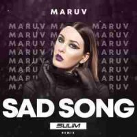 maruv - sad song (sulim radio remix)