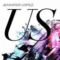 Jennifer Lopez - Us (2018)