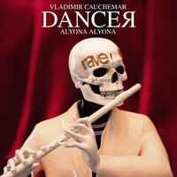 Vladimir Cauchemar & alyona alyona - Dancer
