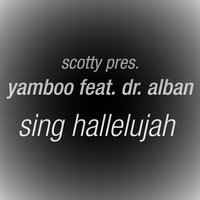 Scotty pres. Yamboo, Dr. Alban - Sing Hallelujah (Scotty Remix)
