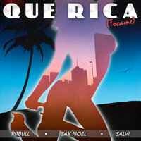 Pitbull feat. Sak Noel & Salvi - Que Rica (Tocame)