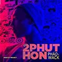 Phao X Wack - phut hon remix