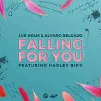Lux Holm feat. Alvaro Delgado & Harley Bird - Falling for You