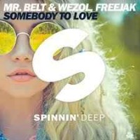 Freejak feat. Mr. Belt & Wezol - Somebody to Love