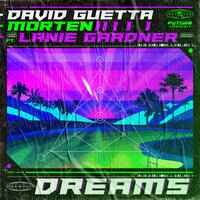 David Guetta, MORTEN, Lanie Gardner - Dreams [Extended] ( Lanie Gardner)