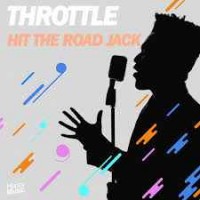 Throttle - Hit the Road Jack