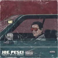 104 x Truwer - Joe Pesci (feat. Lil Freezer) (2018)