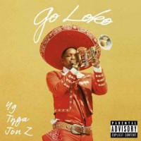 YG - Go Loko (feat. Tyga & Jon Z) (2019)
