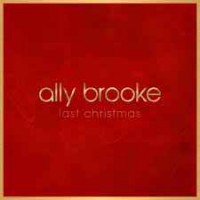 Ally Brooke - Last Christmas