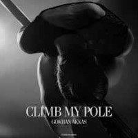 Gokhan Akkas - Climb My Pole
