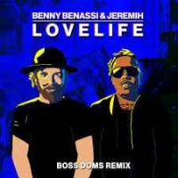 Benny Benassi & Jeremih - LOVELIFE (Boss Doms Remix)