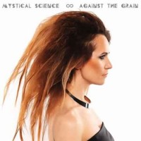 Mystical Science - Against the Grain
