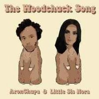 AronChupa, Little Sis Nora - The Woodchuck Song (Remix)
