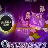 Mikael, HOVO - Ракета (Safaryan Remix)