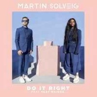 Martin Solveig feat. Tkay Maidza - Do It Right