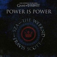 SZA, The Weeknd & Travis Scott - Power Is Power (Game of Thrones OST)