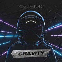 Ya Rick - Gravity