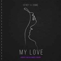 Hensy, Зомб - My Love (Sergey Raf & Arroy Remix)