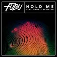 Fubu feat. Cammie Robinson - Hold Me