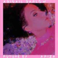 Abigail Barlow & Ariza - Future Ex