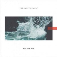 The Light The Heat - All For You