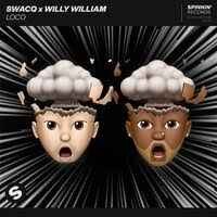 Willy William feat. SWACQ - Loco