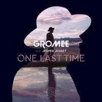 Gromee feat. Jesper Jenset - One Last Time