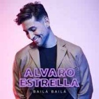 Alvaro Estrella - Baila Baila