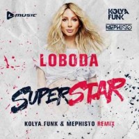 Loboda - SuperStar (Kolya Funk & Mephisto Remix)